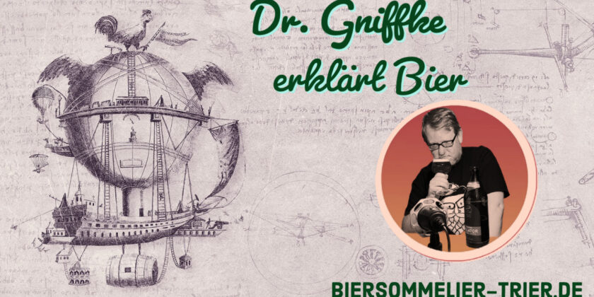 Neuer Youtube Channel: Dr. Gniffke erklärt Bier